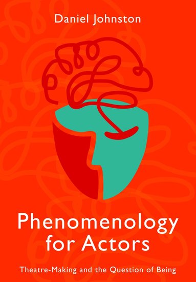 Daniel Johnston - Phenomenology for Actors, Häftad