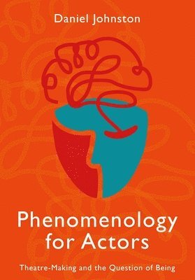 bokomslag Phenomenology for Actors