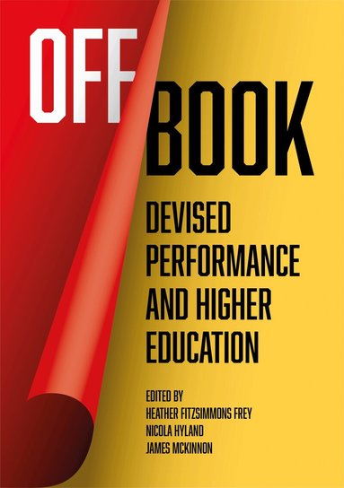 Heather Fitzsimmons Frey, Nicola Hyland, James McKinnon - Off Book, Inbunden
