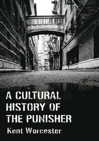 bokomslag A Cultural History of The Punisher