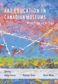 bokomslag Art Education in Canadian Museums
