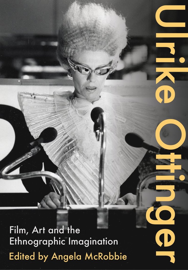 Angela McRobbie, Prof. Angela McRobbie, Prof. McRobbie, Angela - Ulrike Ottinger, Inbunden