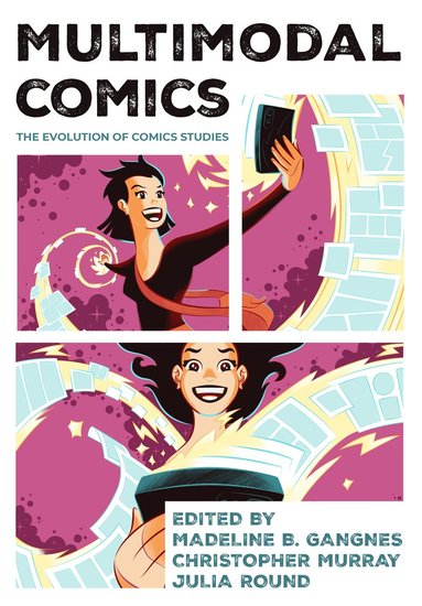Madeline B. Gangnes, Christopher Murray, Julia Round - Multimodal Comics, Inbunden