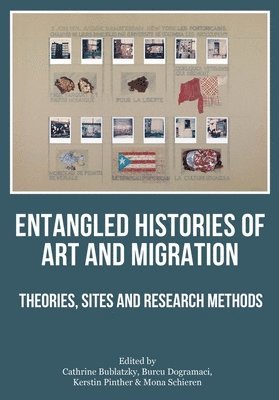 bokomslag Entangled Histories of Art and Migration
