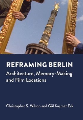 bokomslag Reframing Berlin