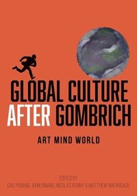 bokomslag Global Culture after Gombrich