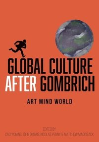 bokomslag Global Culture after Gombrich