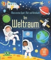 Rebecca Gilpin, Fiona Watt - Mein erstes Spiel-, Mal- und Ratebuch: Im Weltraum, Häftad