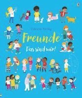 Felicity Brooks - Freunde - Das sind wir!, Inbunden