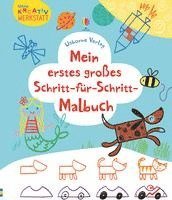 bokomslag Kleine Kreativ-Werkstatt - Mein erstes großes Schritt-für-Schritt-Malbuch