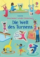 Mein Immer-wieder-Stickerbuch: Die Welt des Turnens