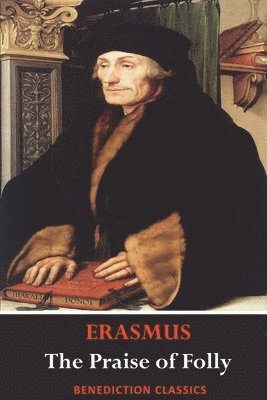 bokomslag Praise of Folly (Illustrated by Hans Holbein)