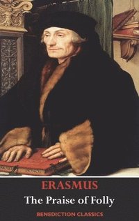 bokomslag Praise of Folly (Illustrated by Hans Holbein)