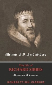bokomslag Memoir of Richard Sibbes (The Life of Richard Sibbes)