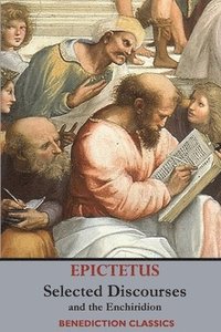 bokomslag Selected Discourses of Epictetus, and the Enchiridion