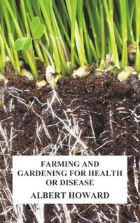 bokomslag Farming and Gardening for Health or Disease