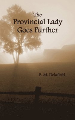 bokomslag Provincial Lady Goes Further, (Fully Illustrated)