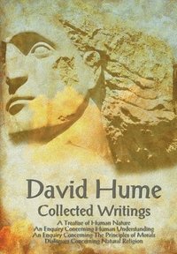 bokomslag David Hume - Collected Writings (Complete and Unabridged), a Treatise of Human Nature, an Enquiry Concerning Human Understanding, an Enquiry Concernin