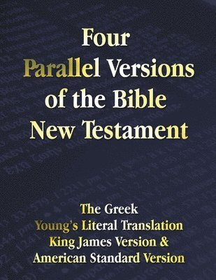 Four Parallel Versions of the Bible New Testament 1