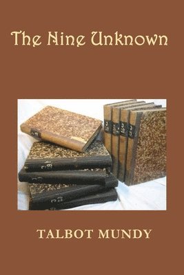 Talbot Mundy - Nine Unknown, Häftad