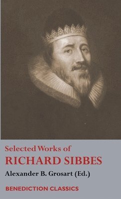 Selected Works of Richard Sibbes 1