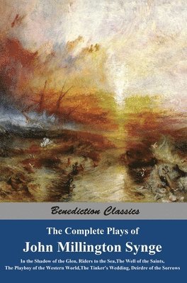 The Complete Plays of John Millington Synge 1