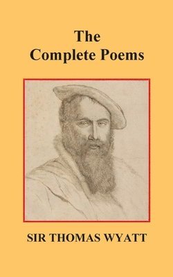 bokomslag Complete Poems of Thomas Wyatt