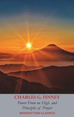 bokomslag Power From on High, AND Principles of Prayer