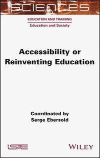 bokomslag Accessibility or Reinventing Education