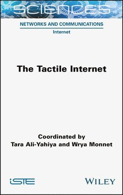 Tara Ali-Yahiya, Tara Ali-Yahiya, Wrya Monnet - Tactile Internet, Inbunden