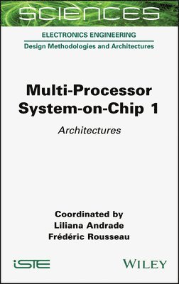 Liliana Andrade, Liliana Andrade, Frederic Rousseau - Multi-Processor System-on-Chip 1, Inbunden