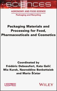 bokomslag Packaging Materials and Processing for Food, Pharmaceuticals and Cosmetics