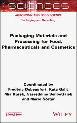 bokomslag Packaging Materials and Processing for Food, Pharmaceuticals and Cosmetics