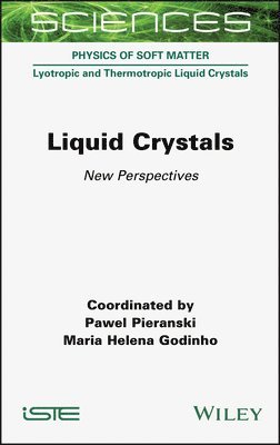 Pawel Pieranski, Maria Helena Godinho, Pawel Pieranski, Maria Helena Godinho - Liquid Crystals, Inbunden