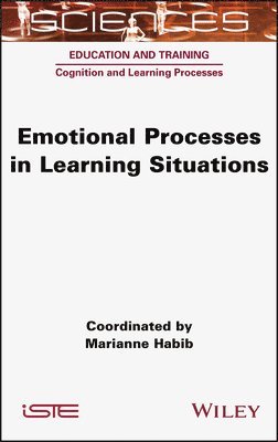 Marianne Habib, Marianne Habib - Emotional Processes in Learning Situations, Inbunden