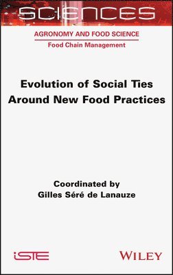 Gilles Sere de Lanauze, Gilles Sere de Lanauze - Evolution of Social Ties around New Food Practices, Inbunden