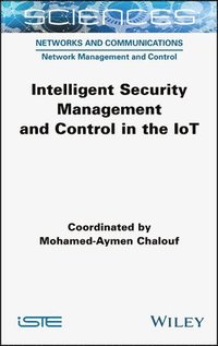 bokomslag Intelligent Security Management and Control in the IoT