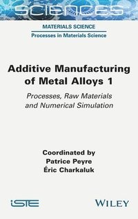 bokomslag Additive Manufacturing of Metal Alloys 1