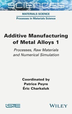 Additive Manufacturing of Metal Alloys 1 1