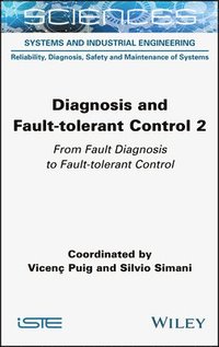 bokomslag Diagnosis and Fault-tolerant Control Volume 2