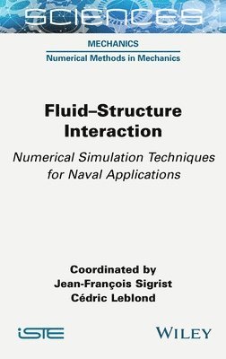 Jean-François Sigrist, Jean-François Sigrist, Cédric Leblond - Fluid-Structure Interaction, Inbunden