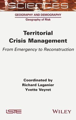 Richard Laganier, Richard Laganier, Yvette Veyret - Territorial Crisis Management, Inbunden