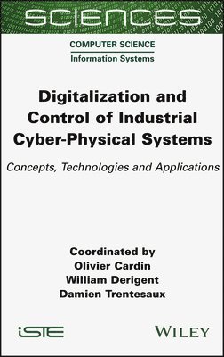 bokomslag Digitalization and Control of Industrial Cyber-Physical Systems