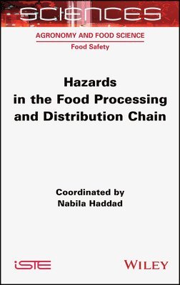 Hazards in the Food Processing and Distribution Chain 1