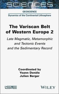 bokomslag The Variscan Belt of Western Europe, Volume 2