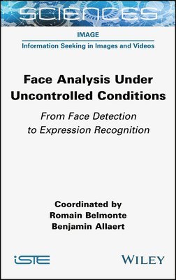 bokomslag Face Analysis Under Uncontrolled Conditions