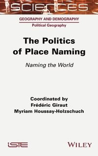 bokomslag The Politics of Place Naming