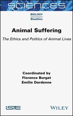 Florence Burgat, Emilie Dardenne - Animal Suffering, Inbunden