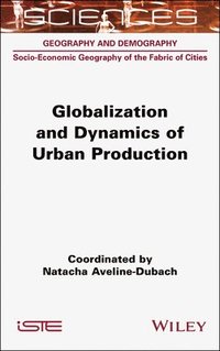 bokomslag Globalization and Dynamics of Urban Production