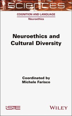 Michele Farisco, Michele Farisco - Neuroethics and Cultural Diversity, Inbunden